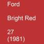 Preview: Ford, Bright Red, 27 (1981).